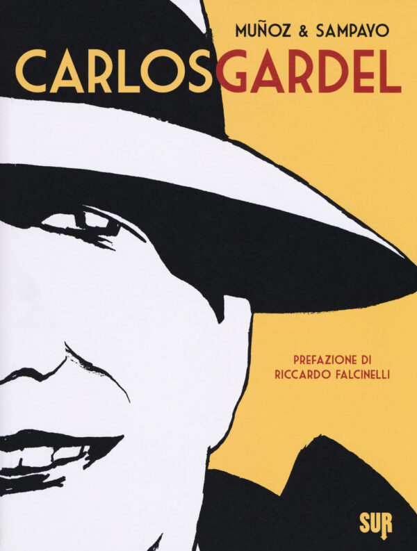 Libro Carlos Gardel di José Muñoz; Carlos Sampayo - ean 9788869981487 - Sur