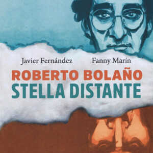 Libro Stella distante di Roberto Bolaño; Javier Fernández; Fanny Marín - ean 9788869981876 - Sur