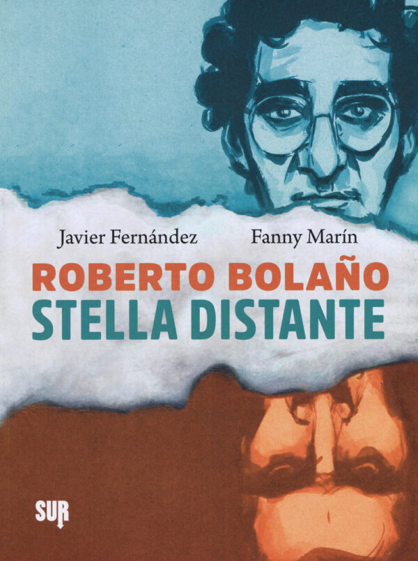 Libro Stella distante di Roberto Bolaño; Javier Fernández; Fanny Marín - ean 9788869981876 - Sur