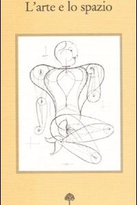 Libro arte e lo spazio. Testo tedesco a fronte di Martin Heidegger - ean 9788870182859 - Il Nuovo Melangolo