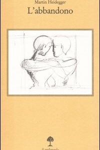 Libro abbandono di Martin Heidegger - ean 9788870182972 - Il Nuovo Melangolo