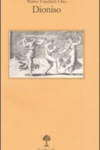 Libro Dioniso. Mito e culto di Walter Friedrich Otto - ean 9788870183351 - Il Nuovo Melangolo