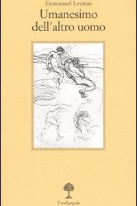 Libro Umanesimo dell'altro uomo di Emmanuel Lévinas - ean 9788870183603 - Il Nuovo Melangolo