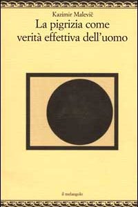 Libro pigrizia come verità effettiva dell'uomo di Kazimir Malevič - ean 9788870183702 - Il Nuovo Melangolo