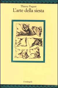 Libro arte della siesta di Thierry Paquot - ean 9788870183924 - Il Nuovo Melangolo