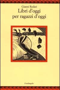 Libro Libri d'oggi per ragazzi d'oggi di Gianni Rodari - ean 9788870184013 - Il Nuovo Melangolo