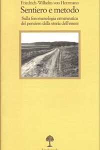 Libro Sentiero e metodo. Sulla fenomenologia ermeneutica del pensiero della storia dell'essere di Friedrich-Wilhelm von Herrmann - ean 9788870184761 - Il Nuovo Melangolo