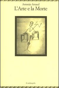 Libro Arte e la Morte di Antonin Artaud - ean 9788870184976 - Il Nuovo Melangolo