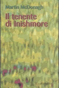 Libro tenente di Inishmore di Martin McDonagh - ean 9788870185188 - Il Nuovo Melangolo