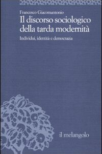 Libro discorso sociologico della tarda modernità. Individui