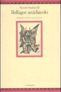 Libro Belfagor arcidavolo di Niccolò Machiavelli - ean 9788870186703 - Il Nuovo Melangolo