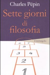 Libro Sette giorni di filosofia di Charles Pépin - ean 9788870187007 - Il Nuovo Melangolo