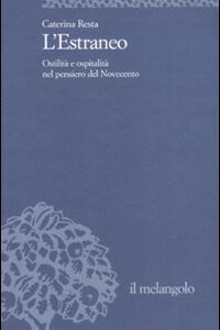 Libro estraneo. Ostilità e ospitalità nel pensiero del Novecento di Caterina Resta - ean 9788870187229 - Il Nuovo Melangolo