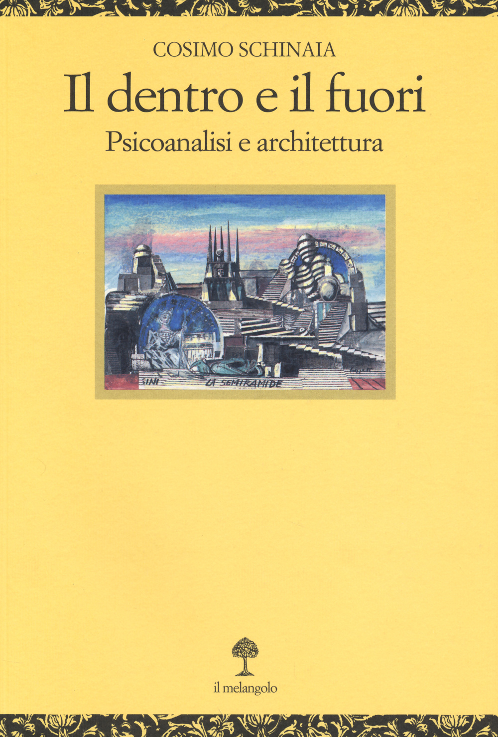 Libro dentro e il fuori. Psicoanalisi e architettura di Cosimo Schinaia - ean 9788870189230 - Il Nuovo Melangolo