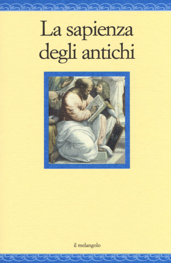 Libro sapienza degli antichi di  - ean 9788870189445 - Il Nuovo Melangolo