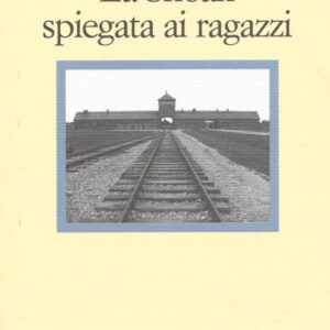 Libro Shoah spiegata ai ragazzi di Francesca R. Recchia Luciani - ean 9788870189704 - Il Nuovo Melangolo