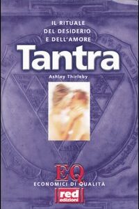 Libro Tantra di Ashley Thirleby - ean 9788870310931 - Red Edizioni