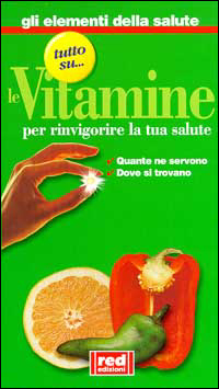Libro Tutto sul... le vitamine. Quante ne servono