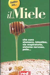 Libro Tutto su... il miele di  - ean 9788870312430 - Red Edizioni