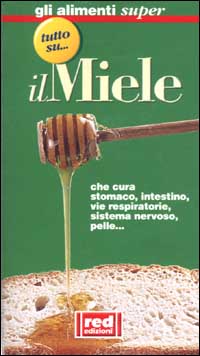 Libro Tutto su... il miele di  - ean 9788870312430 - Red Edizioni