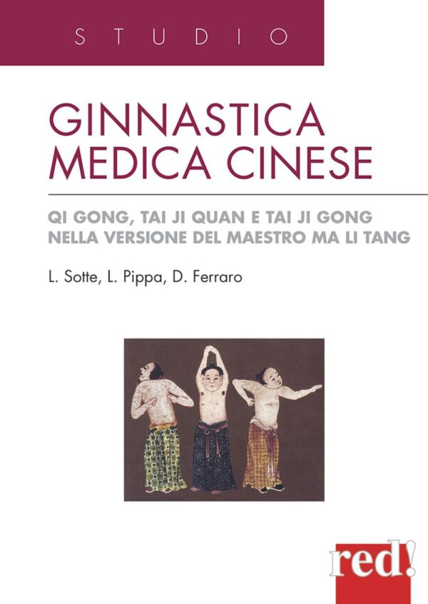 Libro Ginnastica medica cinese di Lucio Sotte; Lucio Pippa; Dominique Ferraro - ean 9788870314861 - Red Edizioni