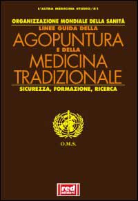 Libro Linee guida di agopuntura e di medicina tradizionale. Sicurezza