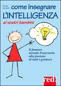 Libro Come insegnare l'intelligenza ai vostri bambini di Nessia Laniado - ean 9788870315844 - Red Edizioni
