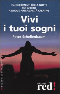 Libro Vivi i tuoi sogni di Peter Schellenbaum - ean 9788870315882 - Red Edizioni