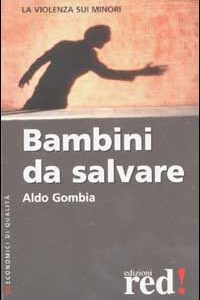 Libro Bambini da salvare di Aldo Gombia - ean 9788870315905 - Red Edizioni
