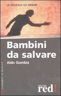 Libro Bambini da salvare di Aldo Gombia - ean 9788870315905 - Red Edizioni