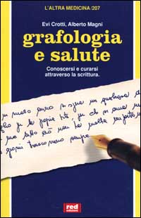Libro Grafologia e salute di Evi Crotti; Alberto Magni - ean 9788870316643 - Red Edizioni