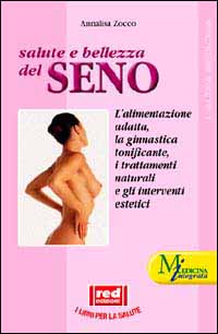 Libro Salute e bellezza del seno di Annalisa Zocco - ean 9788870316902 - Red Edizioni