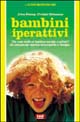 Libro Bambini iperattivi di Jirina Prekop; Christel Schweizer - ean 9788870318821 - Red Edizioni