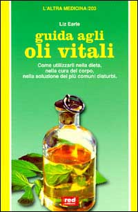 Libro Guida agli oli vitali. Come utilizzarli nella dieta
