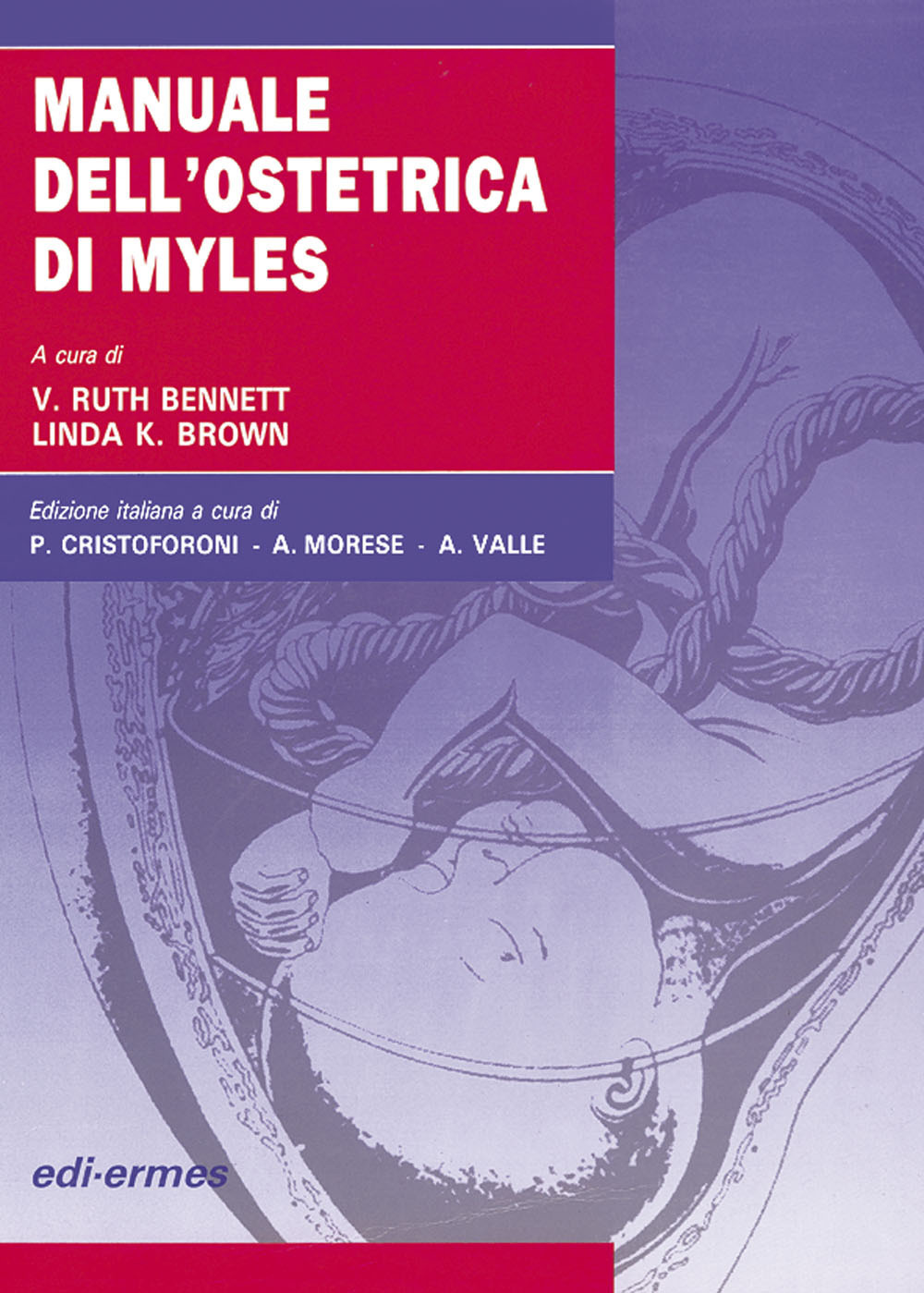Libro Manuale dell'ostetrica di Myles di Ruth V. Bennett; Linda K. Brown - ean 9788870511567 - Edi. Ermes