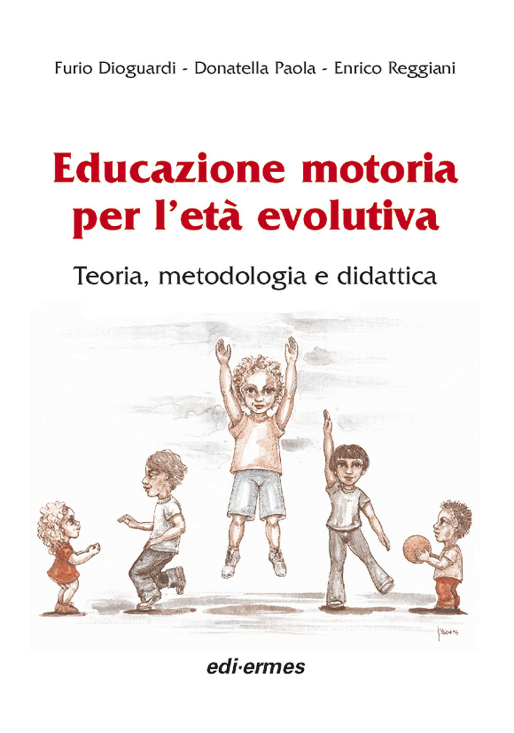 Libro Educazione motoria per l'età evolutiva. Teoria