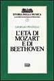 Libro età di Mozart e di Beethoven di Giorgio Pestelli - ean 9788870630978 - EDT