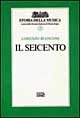 Libro Seicento di Lorenzo Bianconi - ean 9788870630992 - EDT