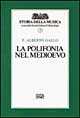 Libro polifonia del Medioevo di Alberto F. Gallo - ean 9788870631005 - EDT