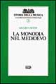 Libro monodia nel Medioevo di Giulio Cattin - ean 9788870631128 - EDT