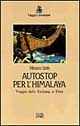 Libro Autostop per l'Himalaya. Viaggio dallo Xinjiang al Tibet di Vikram Seth - ean 9788870631548 - EDT