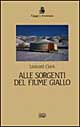 Libro Alle sorgenti del fiume giallo di Leonard Clark - ean 9788870632712 - EDT