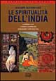 Libro spiritualità dell'India. Le credenze e i riti