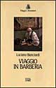 Libro Viaggio in Barberia di Luciano Bianciardi - ean 9788870633054 - EDT