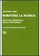 Libro Scrivere la musica. Per una didattica delle notazioni di  - ean 9788870633948 - EDT
