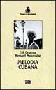 Libro Melodia cubana di Erik Orsenna; Bernard Matussière - ean 9788870633986 - EDT