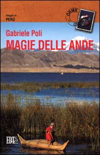 Libro Magie delle Ande. Viaggio in Perù di Gabriele Poli - ean 9788870634464 - EDT