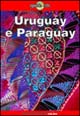 Libro Uruguay e Paraguay di Wayne Bernhardson - ean 9788870634624 - EDT