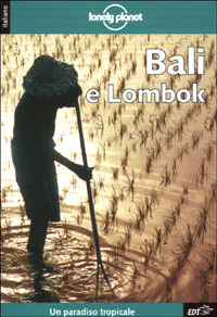 Libro Bali e Lombok di James Lyon; Paul Greenway; Tony Wheeler - ean 9788870635256 - Lonely Planet Italia