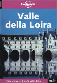Libro Valle della Loira di Nicola Williams; Virginie Boone - ean 9788870636178 - Lonely Planet Italia